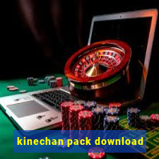 kinechan pack download